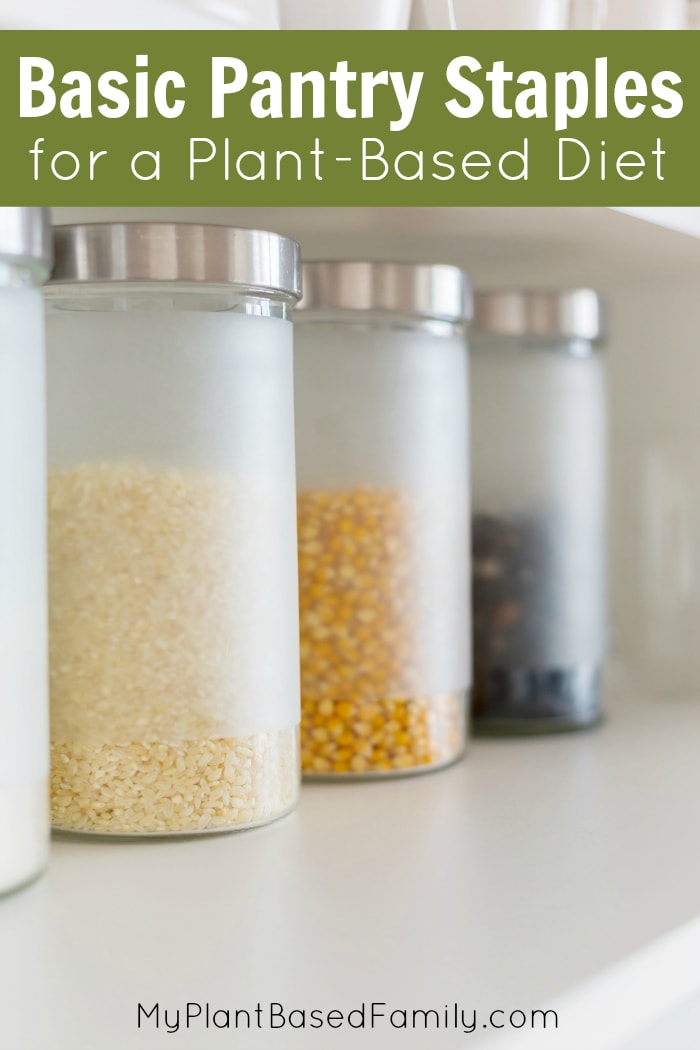 Basic Pantry Staples for a Plant-Based Diet