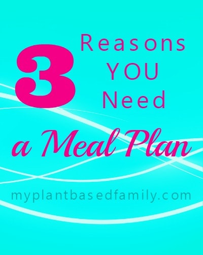 3 Reasons YOU Need a Meal Plan